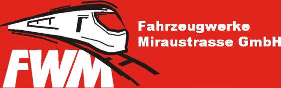 Fahrzeugwerke Miraustraße GmbH (FWM) 